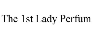 THE 1ST LADY PERFUM