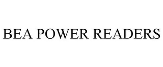 BEA POWER READERS