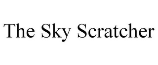 THE SKY SCRATCHER