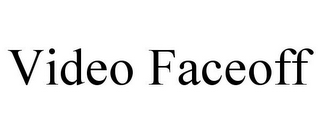 VIDEO FACEOFF