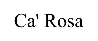 CA' ROSA