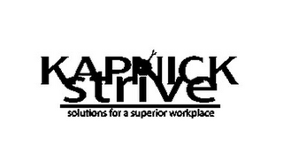 KAPNICK STRIVE SOLUTIONS FOR A SUPERIOR WORKPLACE