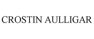 CROSTIN AULLIGAR