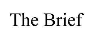 THE BRIEF