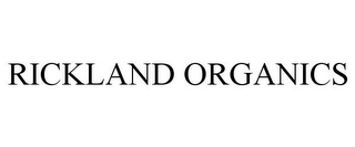 RICKLAND ORGANICS