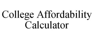 COLLEGE AFFORDABILITY CALCULATOR