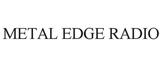 METAL EDGE RADIO