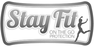 STAY FIT ON THE GO PROTECTION