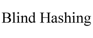 BLIND HASHING