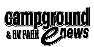 CAMPGROUND & RV PARK E NEWS