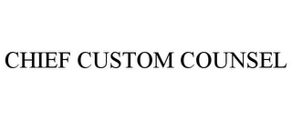 CHIEF CUSTOM COUNSEL