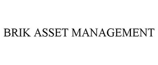 BRIK ASSET MANAGEMENT