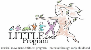 LITTLESEED PROGRAM MUSICAL MOVEMENT & FITNESS PROGRAM - PRENATAL THROUGH EARLY CHILDHOOD