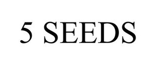 5 SEEDS