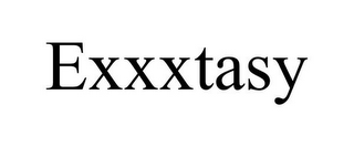 EXXXTASY