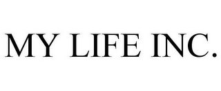 MY LIFE INC.