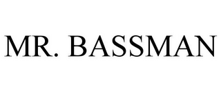 MR. BASSMAN