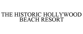 THE HISTORIC HOLLYWOOD BEACH RESORT