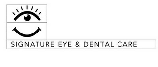 SIGNATURE EYE & DENTAL CARE