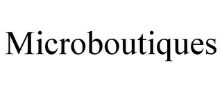 MICROBOUTIQUES