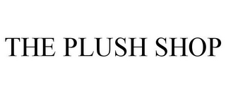 THE PLUSH SHOP