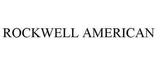 ROCKWELL AMERICAN