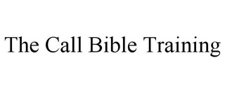 THE CALL BIBLE TRAINING