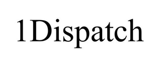 1DISPATCH