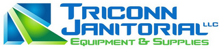 TRICONN JANITORIAL LLC EQUIPMENT & SUPPLIES