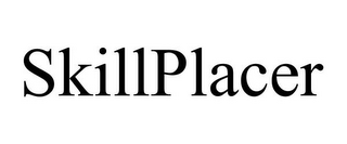 SKILLPLACER