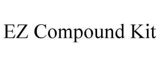 EZ COMPOUND KIT