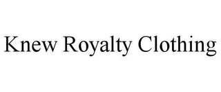 KNEW ROYALTY CLOTHING