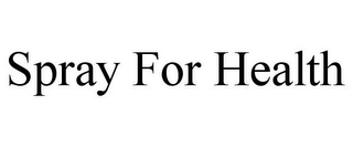 SPRAY FOR HEALTH