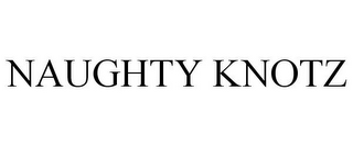 NAUGHTY KNOTZ