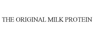 THE ORIGINAL MILK PROTEIN