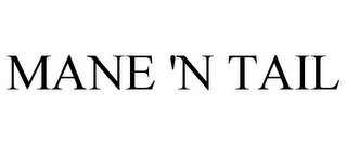 MANE 'N TAIL