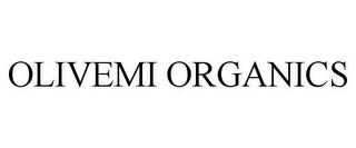 OLIVEMI ORGANICS