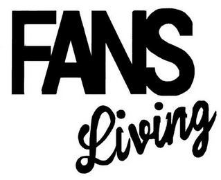 FANS LIVING