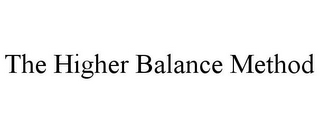 THE HIGHER BALANCE METHOD