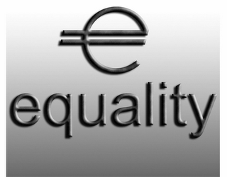 E EQUALITY