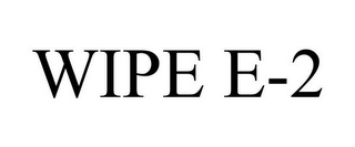 WIPE E-2