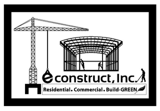 E CONSTRUCT, INC. RESIDENTIAL. COMMERCIAL. BUILD-GREEN