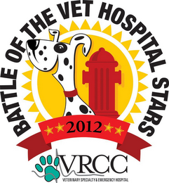 BATTLE OF THE VET HOSPITAL STARS 2012 VRCC VETERINARY SPECIALTY & EMERGENCY HOSPITAL