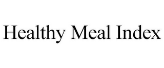 HEALTHY MEAL INDEX