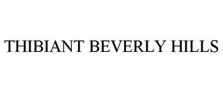 THIBIANT BEVERLY HILLS