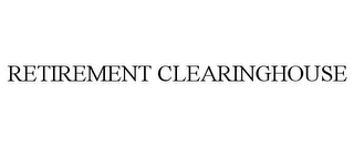 RETIREMENT CLEARINGHOUSE