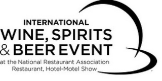 INTERNATIONAL WINE, SPIRITS & BEER EVENTAT THE NATIONAL RESTAURANT ASSOCIATION RESTAURANT, HOTEL-MOTEL SHOW