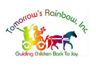 TOMORROW'S RAINBOW, INC. GUIDING CHILDREN BACK TO JOY