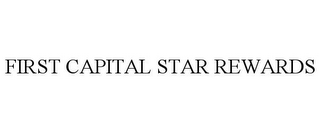 FIRST CAPITAL STAR REWARDS