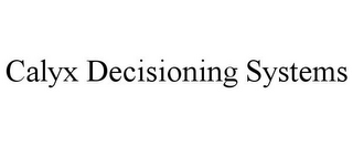 CALYX DECISIONING SYSTEMS